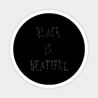 Black Is Beatiful Magnet